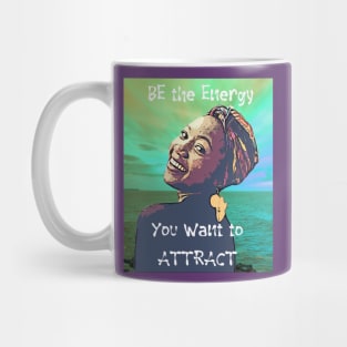 BE the Energy You Want to Attract (smiling Woman) Mug